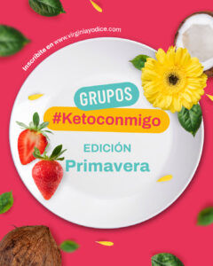 Grupos Keto conmigo, edicion Primavera (del 18 al 30 de septiembre)